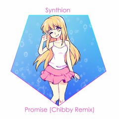 Synthion - Promise (Chibby Remix)