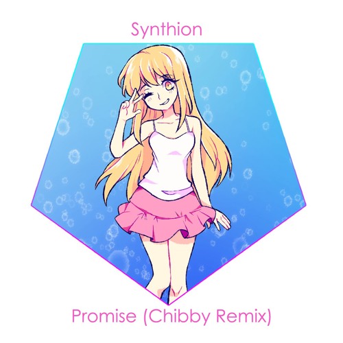 Synthion - Promise (Chibby Remix)