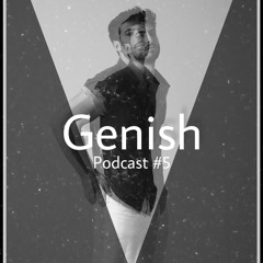 Genish - podcast #5 s1
