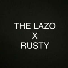 The Lazo X RUSTY-Imash da davash