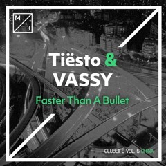 Tiësto & Vassy - Faster Than A Bullet (Extended Mix)