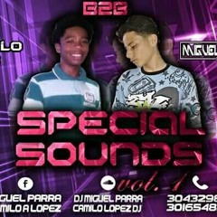 Special Sounds (Dj Miguel Parra B2B Camilo Lopez Dj)vol.1 2k18