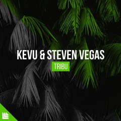 KEVU & Steven Vegas - Tribu (Bertuss FLP Remake)