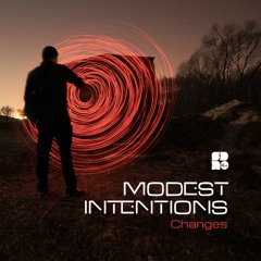 Modest Intentions - Changes