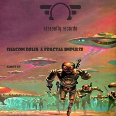 Shacom Delia & Fractal Impulse - I See Ghosts Preview