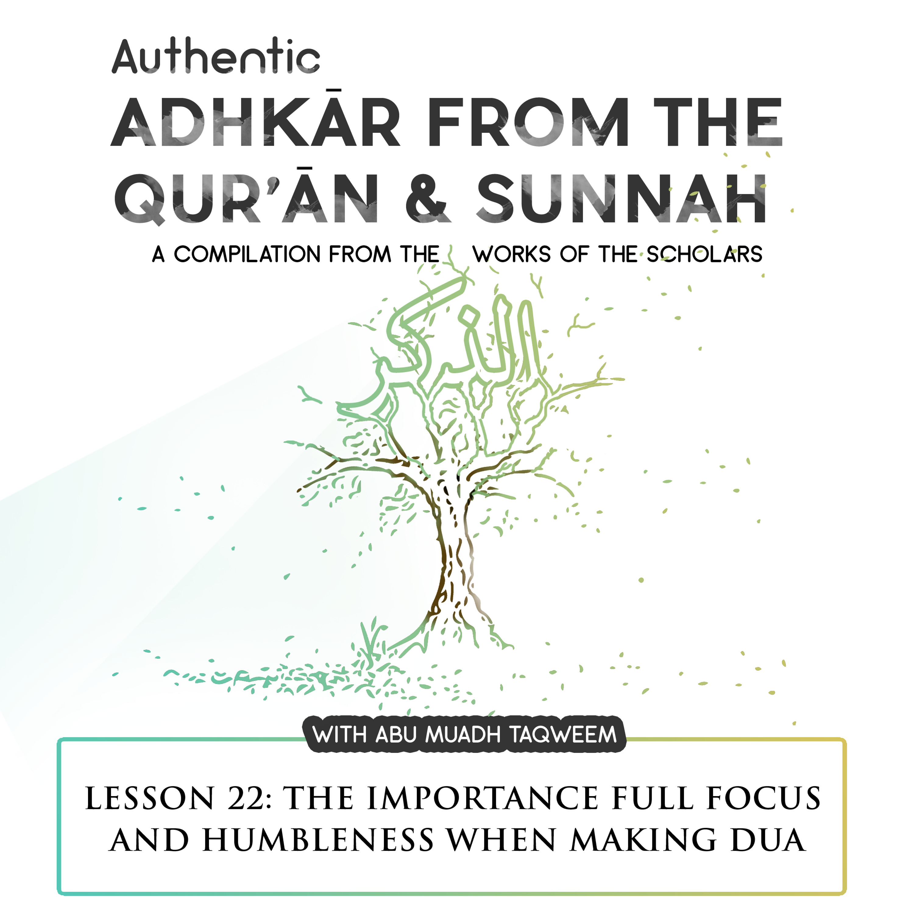 Lesson 22 The Importance Full Focus And Humbleness When Making Dua