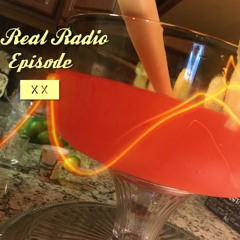 Real Radio Ep 20 [Feat. MTG]