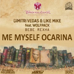 DV & LM, Wolfpack x Bebe Rexha x FPB - Me Myself Ocarina (DCKZ x XDirTY Mashup)