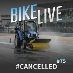 BikeLive #75 - #Cancelled