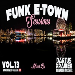 Funk E - Town Sessions V.13 - Darius Kramer (Soulroom Sessions) [Vancouver, Canada]