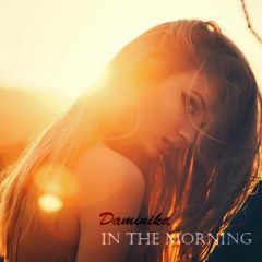 Daminika - In the morning