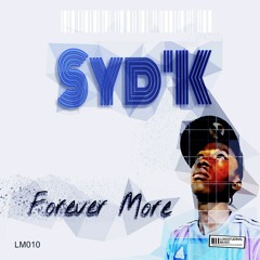 Syd'K - Forever More (SoundCloud Preview)