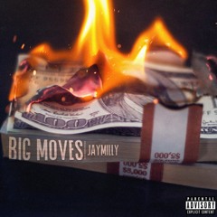 JayMilly - Big Moves
