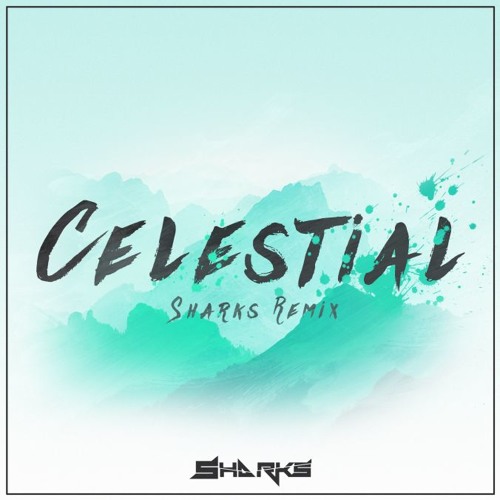 Paper Skies - Celestial (Sharks Remix)