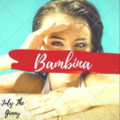 Bambina (Prod. CashMoneyAp)
