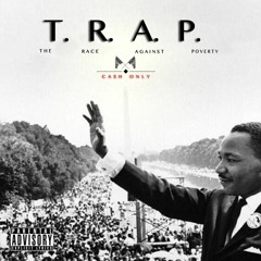 CA$H ONLY - T. R. A. P.   (The Race Against Poverty)