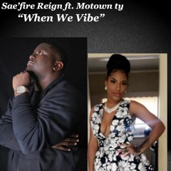 When We Vibe ft. Motown Ty
