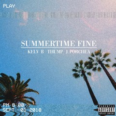 Summertime Fine Ft. Thump & J Porchea
