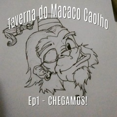 Taverna do Macaco Caolho ep1 - Chegamos!