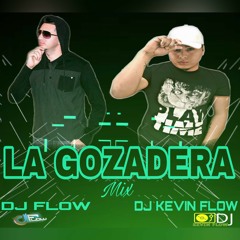 LA GOZADERA MIX BY DJ FLOW & DJ KEVIN FLOW 2018