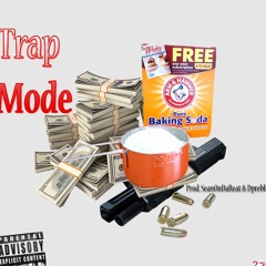 Trap Mode (feat. Ethan Sacii) prod. SeanOnDaBeat & Dprebbbs