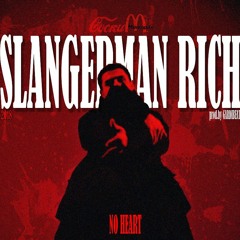 SLANGERMAN RICH - NO HEART (GarDibeat)