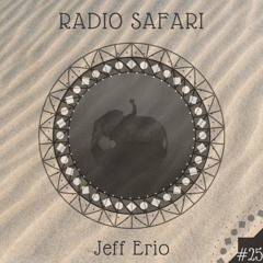 Radio Safari #25 (DJ Guest : Jeff Erio)