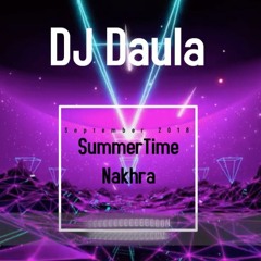 DJ Daula | SummerTime Nakhra | September 2018