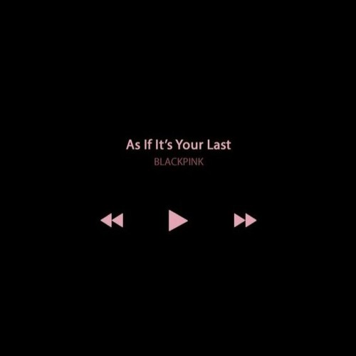 AS IF IT'S YOUR LAST (JAPANESE VERSION)