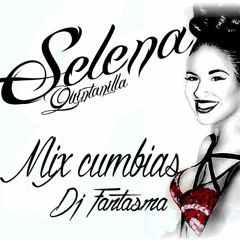Selena - Mix Cumbias Dj Fantasma
