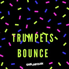 GaelJarquin - Trumpets Bounce