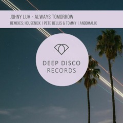 Always Tomorrow - Johny Luv - (Original Mix)