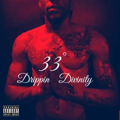 33 Degrees Drippin Divinity