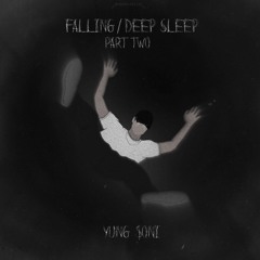 Falling pt.2/Deep sleep [prod. Guillermo]