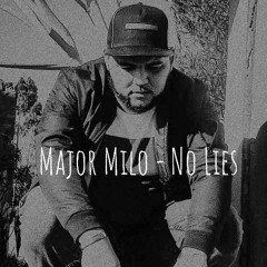 Major Milo - No Lies