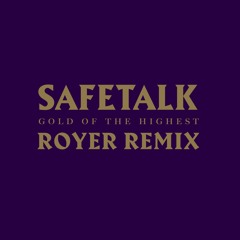 Gold Of The Highest Royer Remix