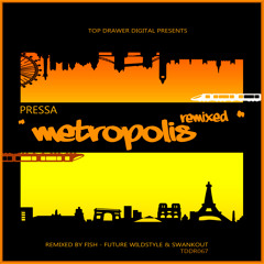 Pressa - Perdu Dans Paris (Future Wildstyle Remix) - TDDR067 - Metropolis Remixed