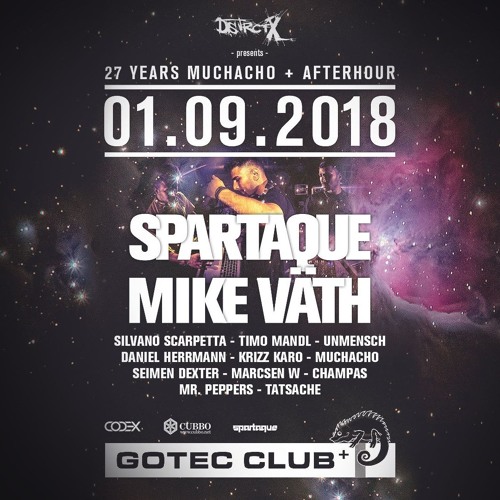 Champas @ Dstrct X Pres. 27 Years Muchacho + Afterhour // 01.09.2018 // Gotec Club Karlsruhe