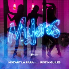 Mujeres - Mozart La Para, Justin Quiles (David Padial edit)