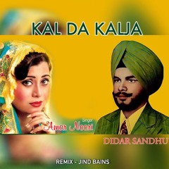 Jind Bains - Kal Da Kalja Ft Didar Sandhu & Amar Noori