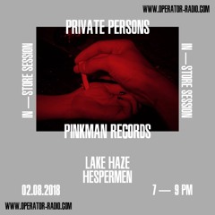 PRIVATE PERSONS @ Pinkman Records In-Store (Rotterdam, NL) w/ Hespermen - 2nd August 2018