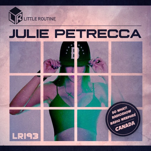 Julie Petrecca - Little Routine #193 (2018)