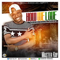 How We Love (Mixed by Ref Gee).mp3 (Ghana)