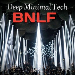 Deep Minimal Tech   - BNLF
