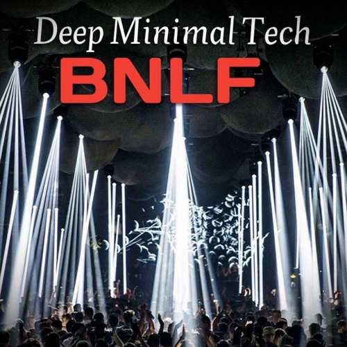 Deep Minimal Tech   - BNLF
