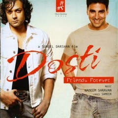 Stream episode Dosti Friends Forever 2005 Aur Tum Aye by MansoorTM podcast Listen online for free on SoundCloud