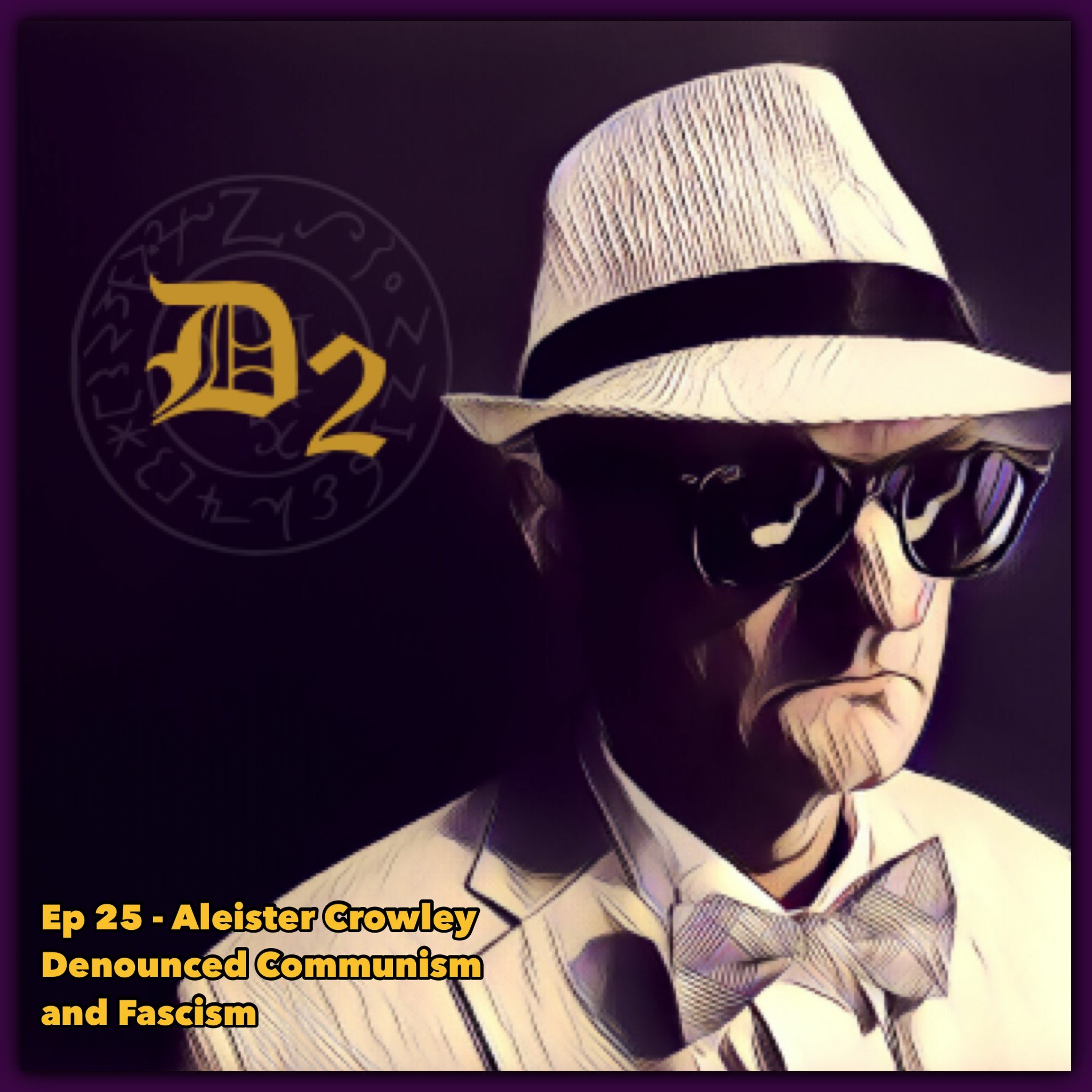 Episode 25 - Classroom: Aleister Crowley Denounces Communism And Fascism