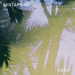 Carly | Mixtape 05