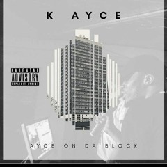 07. K Ayce - Coming My Way