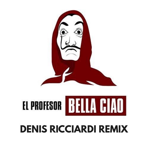 La Casa Di Carta Bella Ciao Denis Ricciardi Trib Mix By